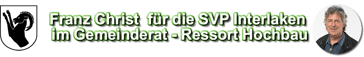 Franz Christ kandidiert für die SVP als Gemeindepräsident